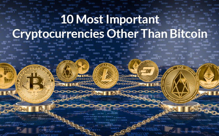 10 Cryptocurrencies ที่สำคัญนอกเหนือจาก Bitcoin 10 Cryptocurrencies ที่สำคัญนอกเหนือจาก Bitcoin
