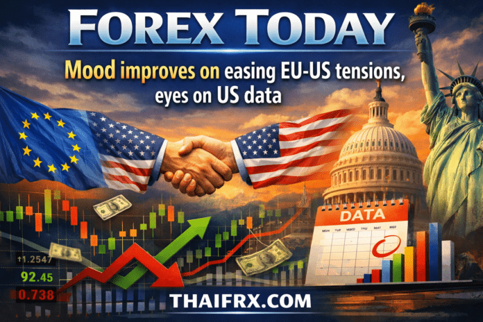 Forex Today: ตลาดสดใสขานรับความตึงเครียด EU-US ที่คลี่คลาย จับตาตัวเลข GDP และ PCE สหรัฐฯ คืนนี้