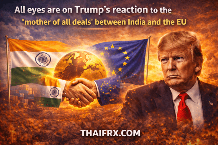 ทั่วโลกกำลังจับตา ทรัมป์ ต่อข้อตกลงการค้าเสรี (FTA) ระหว่าง อินเดียและสหภาพยุโรป (EU) หรือที่ขนานนามว่า 