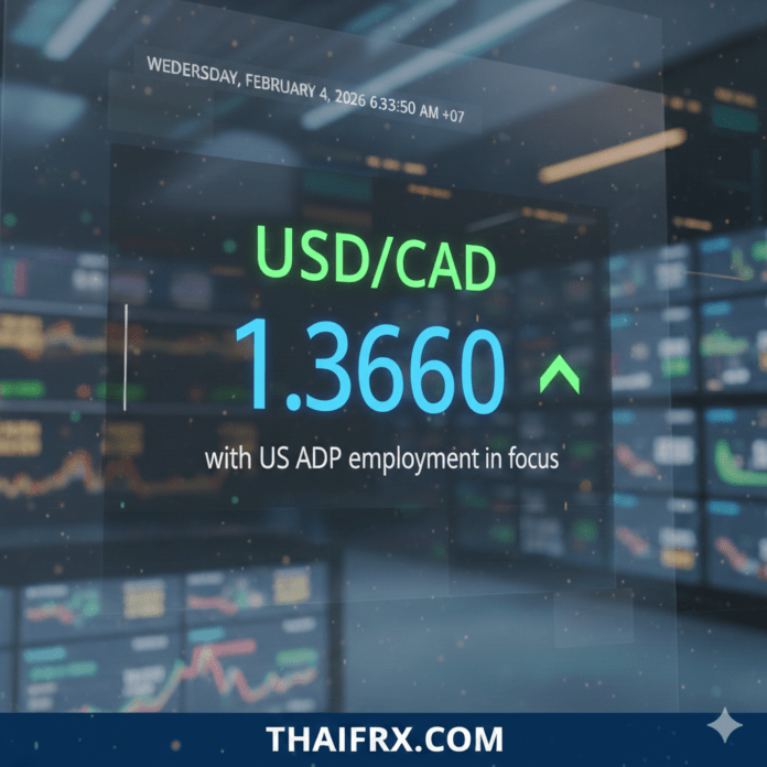 USD/CAD ขยับขึ้นมาเหนือระดับ 1.3660 รอรายงานการจ้างงานภาคเอกชนจาก ADP