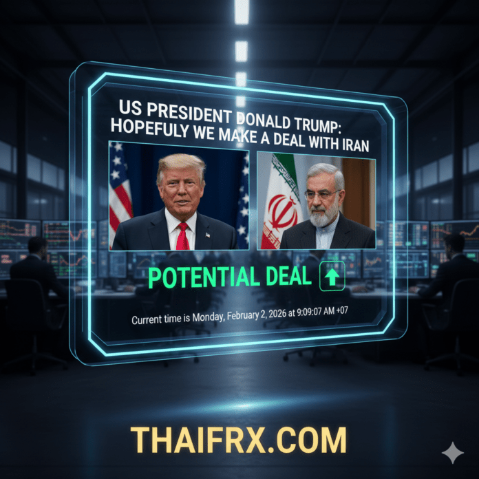 ประธานาธิบดีโดนัลด์ ทรัมป์ แห่งสหรัฐฯ: หวังว่าจะบรรลุข้อตกลงกับอิหร่านได้