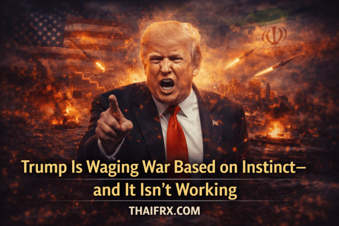 ทรัมป์กับสงครามตามสัญชาตญาณ—เมื่อ 